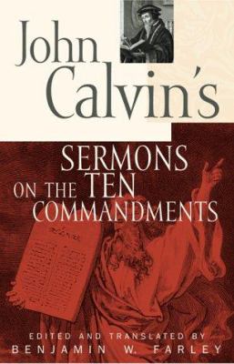 John Calvin's Sermons on the Ten Commandments B006EKIMXW Book Cover