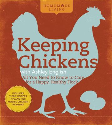 Homemade Living: Keeping Chickens with Ashley E... 1600594905 Book Cover