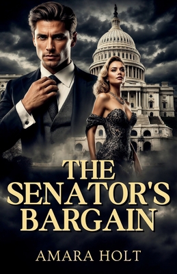 The Senator's Bargain B0DNLP1X1M Book Cover