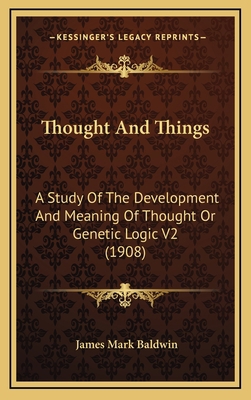 Thought and Things: A Study of the Development ... 1164423746 Book Cover