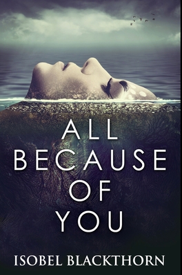 All Because of You: Premium Hardcover Edition 1034286145 Book Cover