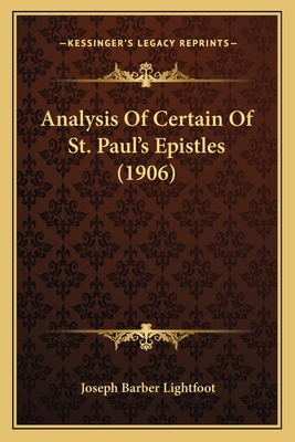 Analysis Of Certain Of St. Paul's Epistles (1906) 1164000683 Book Cover