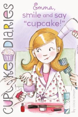 Emma, Smile and Say Cupcake! 0606269002 Book Cover