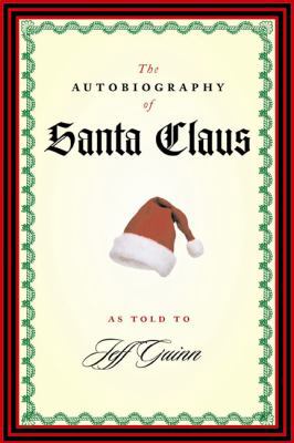 The Autobiography of Santa Claus 1585422657 Book Cover