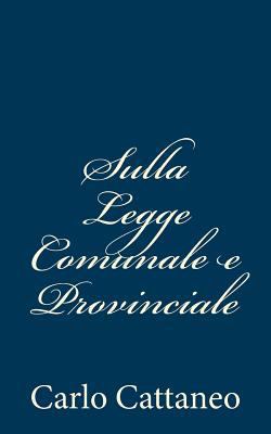 Sulla Legge Comunale e Provinciale [Italian] 148028954X Book Cover