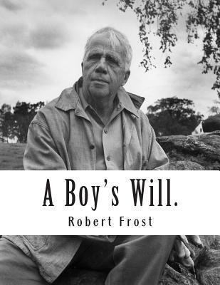 A Boy's Will. 149424814X Book Cover