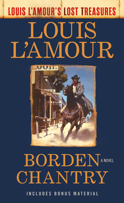 Borden Chantry (Louis l'Amour's Lost Treasures) 0593159802 Book Cover