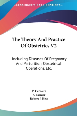 The Theory and Practice of Obstetrics V2: Inclu... 1161624945 Book Cover