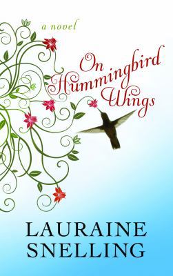 On Hummingbird Wings [Large Print] 1611730821 Book Cover