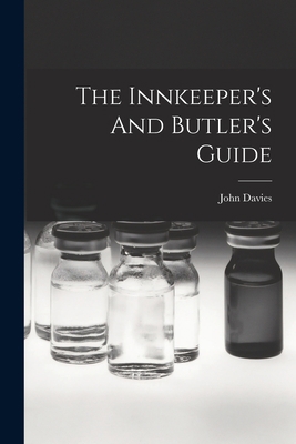 The Innkeeper's And Butler's Guide 1017057338 Book Cover