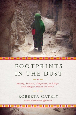 Footprints in the Dust: Nursing, Survival, Comp... 1681778645 Book Cover