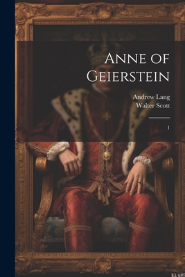 Anne of Geierstein: 1 1022244221 Book Cover