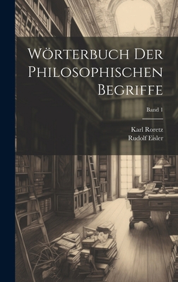 Wörterbuch der philosophischen Begriffe; Band 1 [German] 102049624X Book Cover