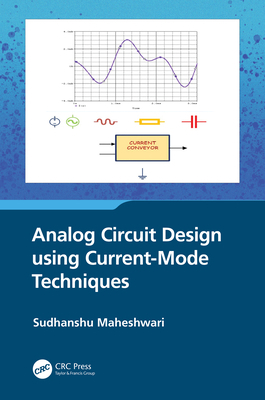 Analog Circuit Design using Current-Mode Techni... 1032393076 Book Cover