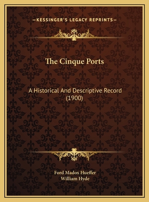 The Cinque Ports: A Historical And Descriptive ... 1169796044 Book Cover
