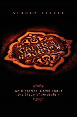 Caleb's Journey 1419694626 Book Cover