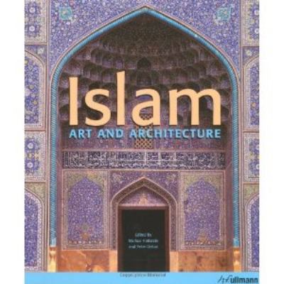 Islam (Lct): Art and Architecture 3833135344 Book Cover