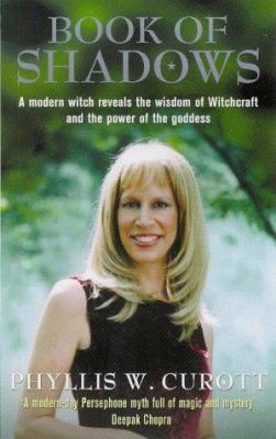 The Book of Shadows: A Woman's Journey into the... 0749919698 Book Cover