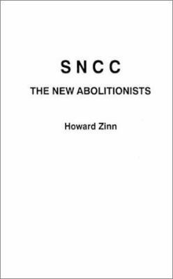 Sncc, the New Abolitionists 031324801X Book Cover