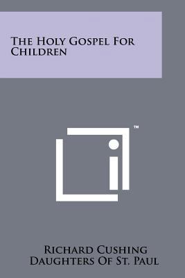 The Holy Gospel for Children 1258152517 Book Cover