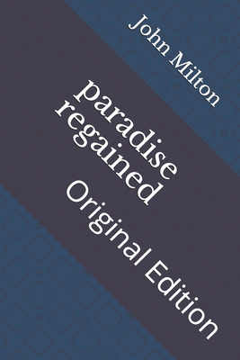 paradise regained: Original Edition B093CHHJX8 Book Cover