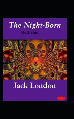 The Night-Born Illustrated B08PJQ3CFZ Book Cover