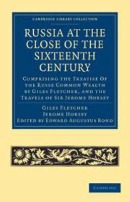 Russia at the Close of the Sixteenth Century: C... 0511695829 Book Cover