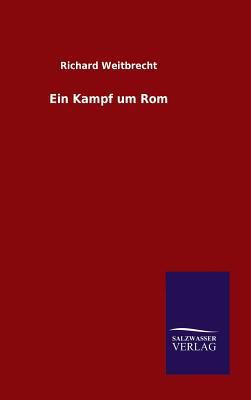 Ein Kampf um Rom [German] 3846064459 Book Cover