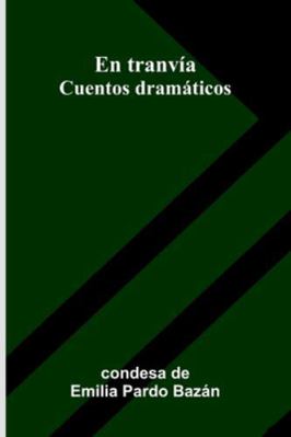 En Tranvía: Cuentos Dramáticos 9373050672 Book Cover
