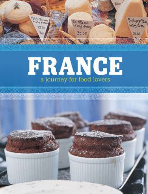 France: A Journey for Food Lovers 1770500936 Book Cover