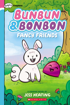 Fancy Friends: A Graphix Chapters Book (Bunbun ... 1338646826 Book Cover