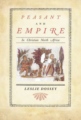 Peasant and Empire in Christian North Africa: V... 0520254392 Book Cover