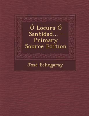 ? Locura ? Santidad... [Spanish] 1295619164 Book Cover