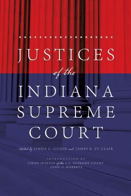 Justices of the Indiana Supreme Court 0871952882 Book Cover