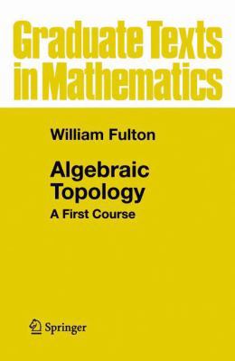 Algebraic Topology: A First Course (Graduate Te... 0387943269 Book Cover