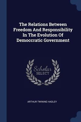 The Relations Between Freedom And Responsibilit... 1377258351 Book Cover