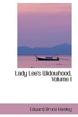 Lady Lee's Widowhood, Volume I 0554419343 Book Cover