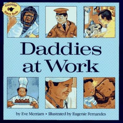 Daddies at Work 0689809980 Book Cover