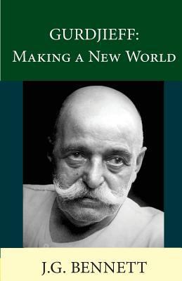 GURDJIEFF: Making a New World (The Collected Wo... 1533264597 Book Cover
