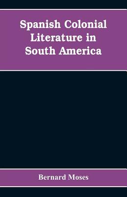 Spanish colonial literature in South America 9353608856 Book Cover