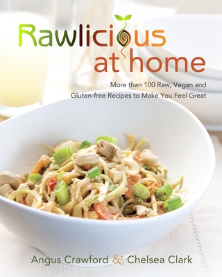 Rawlicious at Home: More Than 100 Raw, Vegan an... B000EOEY86 Book Cover