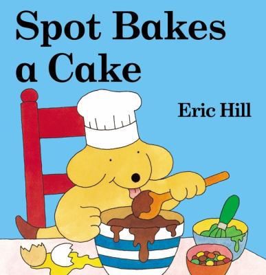 Spot Bakes a Cake 0399240136 Book Cover