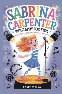 Sabrina Carpenter Biography for Kids: Inspiring...            Book Cover