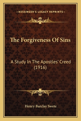 The Forgiveness Of Sins: A Study In The Apostle... 1164015249 Book Cover