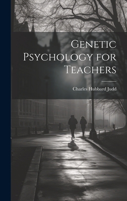 Genetic Psychology for Teachers 1019808780 Book Cover