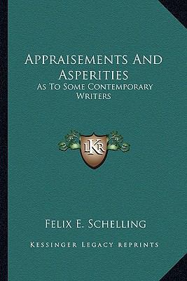 Appraisements And Asperities: As To Some Contem... 1163264377 Book Cover