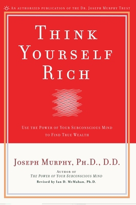 Think Yourself Rich 0735202230 Book Cover