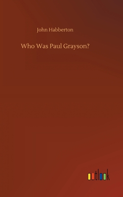 Who Was Paul Grayson? 3752403497 Book Cover