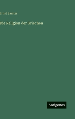 Die Religion der Griechen [German] 3563967725 Book Cover