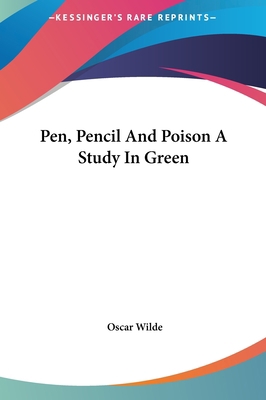Pen, Pencil and Poison a Study in Green 116144775X Book Cover
